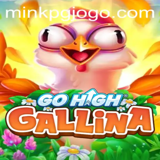 GoHighGallina: Descubra o Novo Fenômeno dos Games com MINKPG.COM