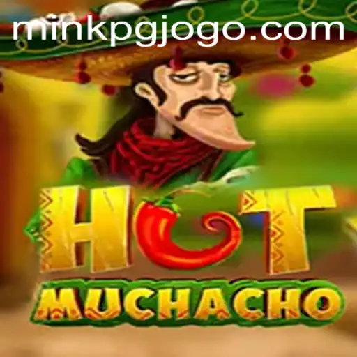 Descobrindo HotMuchacho: O Jogo que Conquista Com MINKPG.COM
