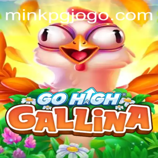 GoHighGallina: Descubra o Novo Fenômeno dos Games com MINKPG.COM